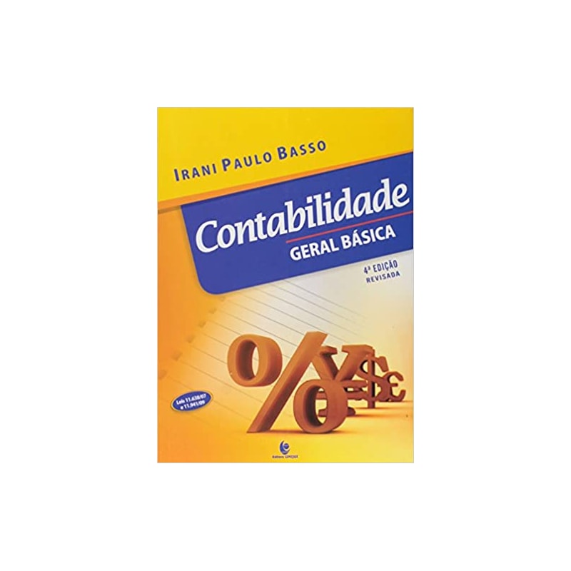 CONTABILIDADE GERAL BASICA - COL. ADMINISTRACAO E CONTABILIDADE - 4