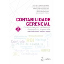 CONTABILIDADE GERENCIAL - FERRAMENTAS PARA MELHORIA DE DESEMPENHO EMPRESARIAL