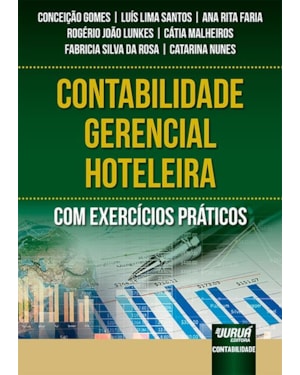 CONTABILIDADE GERENCIAL HOTELEIRA - COM EXERCÍCIOS PRÁTICOS