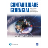CONTABILIDADE GERENCIAL: NOVAS PRÁTICAS CONTÁBEIS PARA A GESTÃO DE NEGÓCIOS