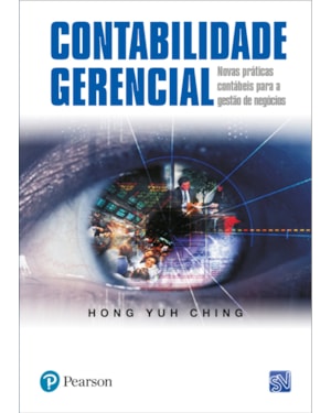 CONTABILIDADE GERENCIAL: NOVAS PRÁTICAS CONTÁBEIS PARA A GESTÃO DE NEGÓCIOS