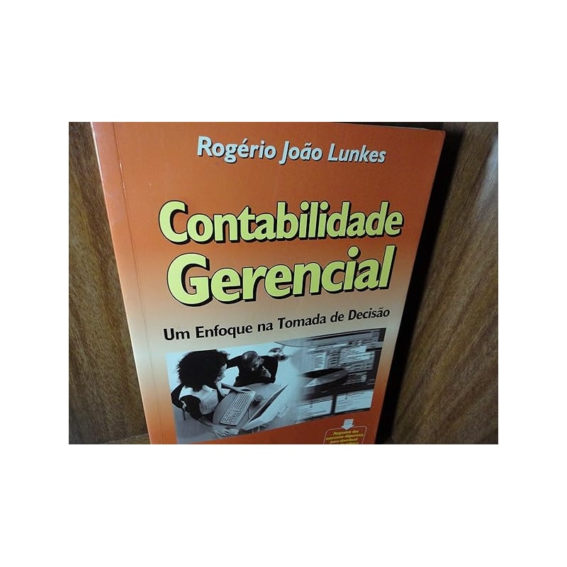 CONTABILIDADE GERENCIAL - UM ENFOQUE NA TOMADA DE DECISAO - 1
