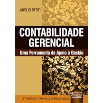 CONTABILIDADE GERENCIAL - UMA FERRAMENTA DE APOIO À GESTÃO