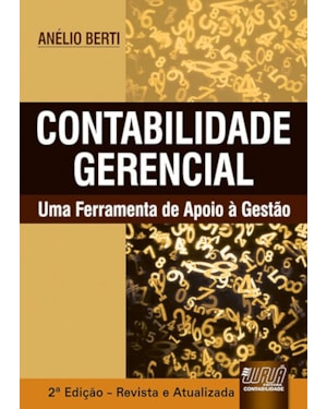 CONTABILIDADE GERENCIAL - UMA FERRAMENTA DE APOIO À GESTÃO