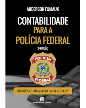 CONTABILIDADE PARA A POLÍCIA FEDERAL - 2ª EDIÇÃO