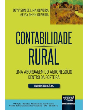 CONTABILIDADE RURAL - LIVRO DE EXERCÍCIOS - UMA ABORDAGEM DO AGRONEGÓCIO DENTRO DA PORTEIRA
