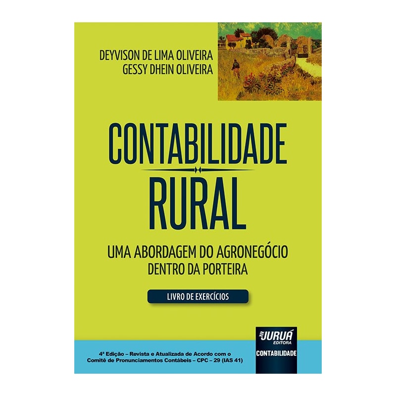 CONTABILIDADE RURAL - LIVRO DE EXERCÍCIOS - UMA ABORDAGEM DO AGRONEGÓCIO DENTRO DA PORTEIRA