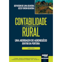 CONTABILIDADE RURAL - UMA ABORDAGEM DO AGRONEGÓCIO DENTRO DA PORTEIRA - LIVRO-TEXTO