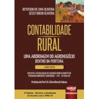 CONTABILIDADE RURAL - UMA ABORDAGEM DO AGRONEGÓCIO DENTRO DA PORTEIRA - LIVRO-TEXTO