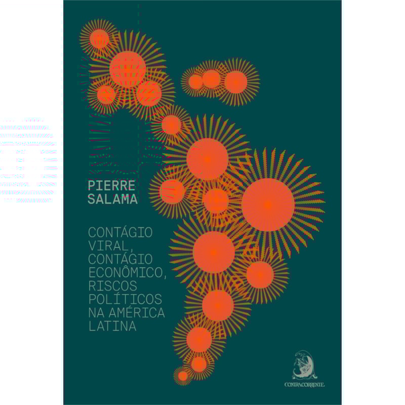 CONTÁGIO VIRAL, CONTÁGIO ECONÔMICO E RISCOS POLÍTICOS NA AMÉRICA LATINA