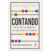 Contando: uma história da humanidade e das vidas infinitas dos números