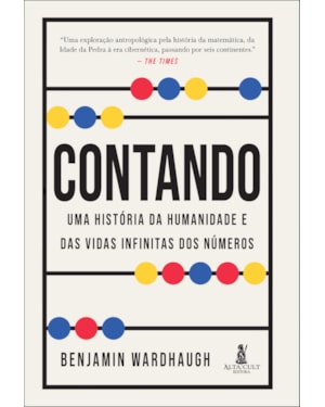 Contando: uma história da humanidade e das vidas infinitas dos números