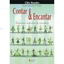 CONTAR E ENCANTAR: PEQUENOS SEGREDOS DA NARRATIVA