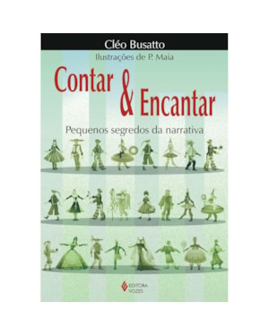 CONTAR E ENCANTAR: PEQUENOS SEGREDOS DA NARRATIVA