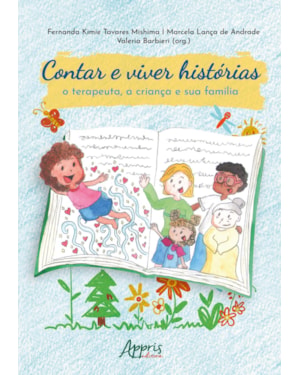 CONTAR E VIVER HISTÓRIAS: O TERAPEUTA, A CRIANÇA E SUA FAMÍLIA