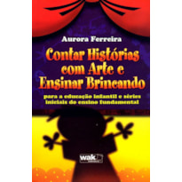 CONTAR HISTORIAS COM ARTE E ENSINAR BRINCANDO