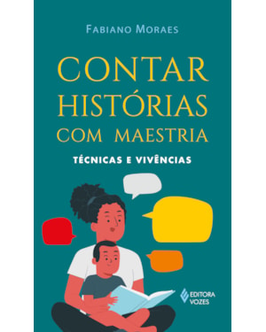 CONTAR HISTÓRIAS COM MAESTRIA: TÉCNICAS E VIVÊNCIAS