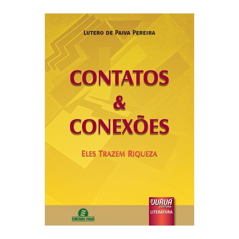 CONTATOS E CONEXÕES - ELES TRAZEM RIQUEZA