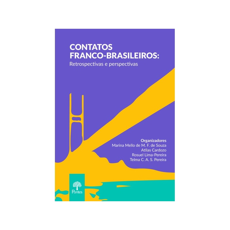 CONTATOS FRANCO-BRASILEIROS: RETROSPECTIVAS E PERSPECTIVAS
