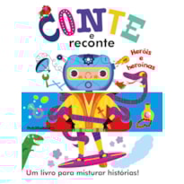 CONTE E RECONTE - HERÓIS E HEROÍNAS