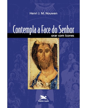 CONTEMPLA A FACE DO SENHOR: ORAR COM ÍCONES