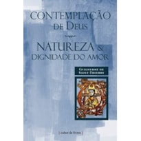 CONTEMPLAÇÃO DE DEUS - NATUREZA E DIGNIDADE DO AMOR