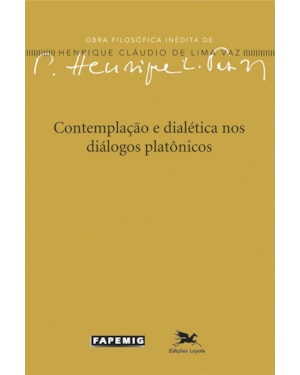 CONTEMPLAÇÃO E DIALÉTICA NOS DIÁLOGOS PLATÔNICOS