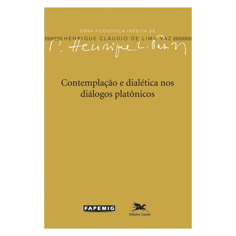 CONTEMPLAÇÃO E DIALÉTICA NOS DIÁLOGOS PLATÔNICOS