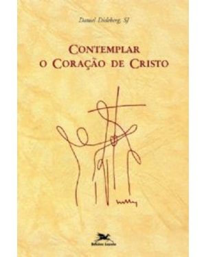 CONTEMPLAR O CORAÇÃO DE CRISTO