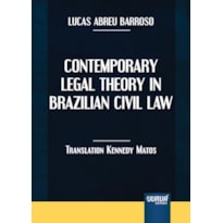 CONTEMPORARY LEGAL THEORY IN BRAZILIAN CIVIL LAW