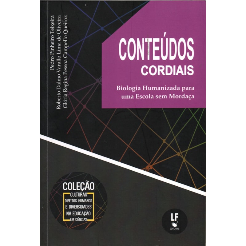CONTEÚDOS CORDIAIS: BIOLOGIA HUMANIZADA PARA UMA ESCOLA SEM MORDAÇA