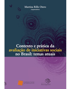 CONTEXTO E PRÁTICA DA AVALIAÇÃO DE INICIATIVAS SOCIAIS NO BRASIL: TEMAS ATUAIS