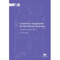 CONTEXTO E SURGIMENTO DO MOVIMENTO DE JESUS: AS RAZÕES DO SEGUIMENTO
