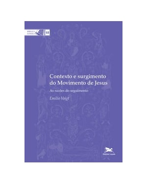 CONTEXTO E SURGIMENTO DO MOVIMENTO DE JESUS: AS RAZÕES DO SEGUIMENTO