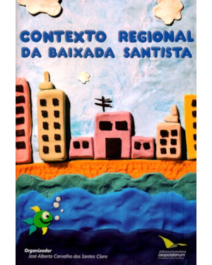 CONTEXTO REGIONAL DA BAIXADA SANTISTA
