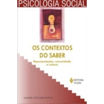 CONTEXTOS DO SABER, OS - COLEÇÃO PSICOLOGIA SOCIAL