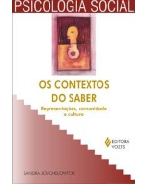 CONTEXTOS DO SABER, OS - COLEÇÃO PSICOLOGIA SOCIAL