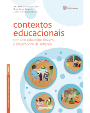 CONTEXTOS EDUCACIONAIS:: POR UMA EDUCAÇÃO INTEGRAL E INTEGRADORA DE SABERES