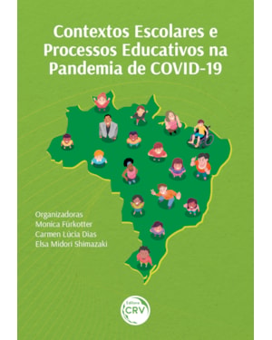 CONTEXTOS ESCOLARES E PROCESSOS EDUCATIVOS NA PANDEMIA DE COVID-19