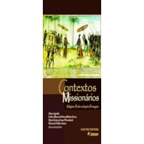 CONTEXTOS MISSIONÁRIOS: RELIGIÃO E PODER NO IMPÉRIO PORTUGUÊS