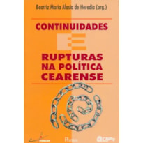 CONTINUIDADES E RUPTURAS NA POLITICA CEARENSE