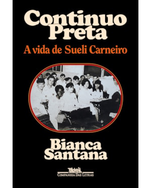 Continuo preta: a vida de sueli Carneiro