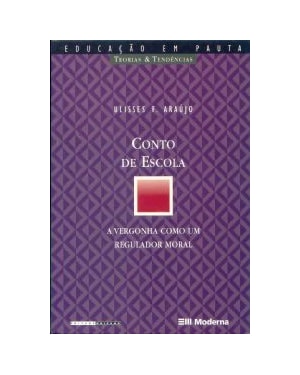 CONTO DE ESCOLA - A VERGONHA COMO UM REGULADOR MORAL