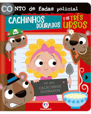 CONTO DE FADAS POLICIAL: CACHINHOS DOURADOS E OS TRÊS URSOS