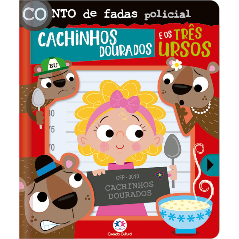 CONTO DE FADAS POLICIAL: CACHINHOS DOURADOS E OS TRÊS URSOS