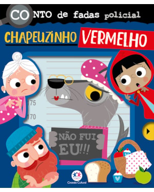 CONTO DE FADAS POLICIAL: CHAPEUZINHO VERMELHO