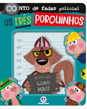 CONTO DE FADAS POLICIAL: OS TRÊS PORQUINHOS