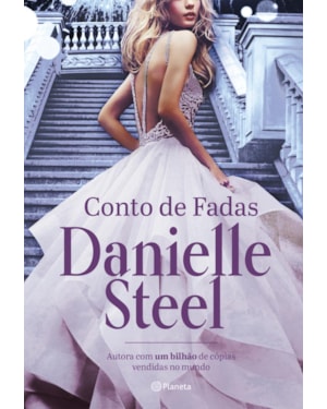 CONTO DE FADAS: ROMANCE INÉDITO DA AUTORA COM MAIS DE UM BILHÃO DE LIVROS VENDIDOS