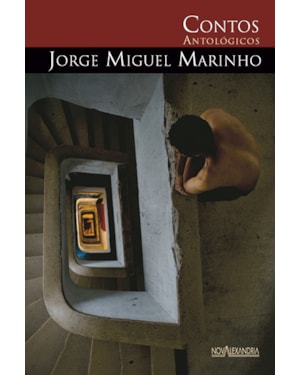 CONTOS ANTOLÓGICOS DE JORGE MIGUEL MARINHO