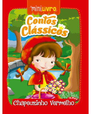 CONTOS CLÁSSICOS - CHAPEUZINHO VERMELHO
